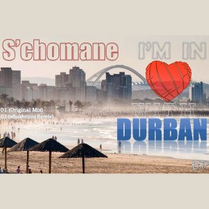 S'chomane - I'm in Love with Durban [Rooted Afrika Music]