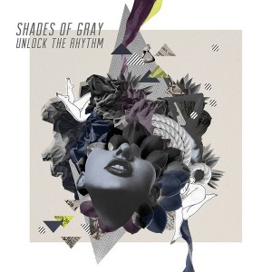 Shades Of Gray - Unlock The Rhythm (Album Sampler) [Beef Records]