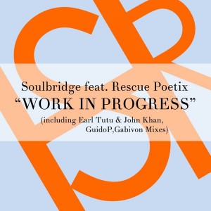 Soulbridge feat. RescuePoetix - Work In Progress [HSR Records]