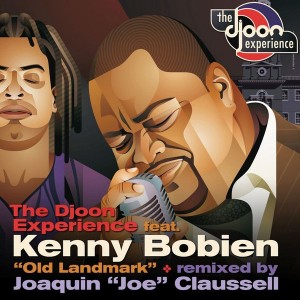 The Djoon Experience feat. Kenny Bobien - Old Landmark (Joaquin Joe Claussell Remixes) [Djoon Experience]