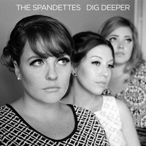 The Spandettes - Dig Deeper [Do Right! Music]