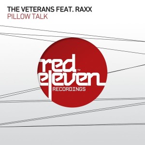 The Veterans feat. Raxx - Pillow Talk [Red Eleven Recordings]