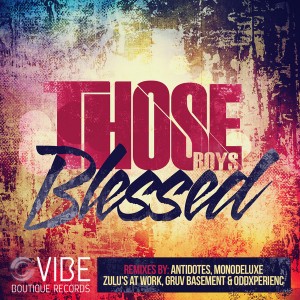 Those Boys - Blessed [Vibe Boutique Records]