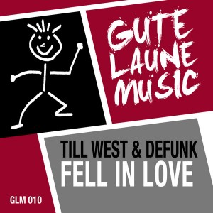 Till West & Defunk - Fell In Love [Gute Laune Music]