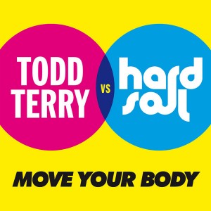 Todd Terry & Hardsoul - Move Your Body [Inhouse]