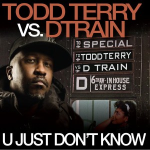 Todd Terry - U Just Don't Know [Inhouse]