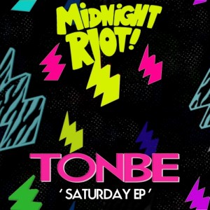 Tonbe - Saturday EP [Midnight Riot]