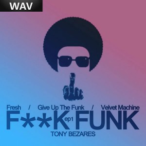 Tony Bezares - F  k Funk Ep1 [Ecologico]
