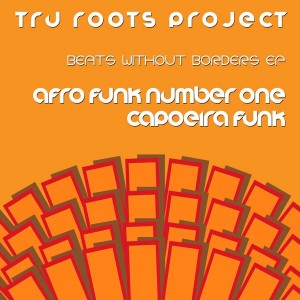 Tru Roots Project - Beats Without Borders EP [Good Voodoo]