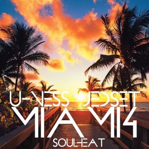 U-Ness & JedSet Pts - Miami 14 [SoulHeat]