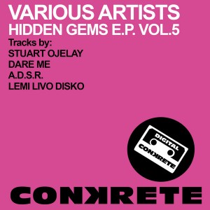 Various Artists - Hidden Gems EP Vol.5 [Conkrete Digital Music]
