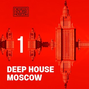 Various - Deep House Moscow #1 [Deep House Moscow]