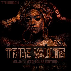 Various - TRIBE Vaults Vol 4 - Afro House Edition [Tribe Records]