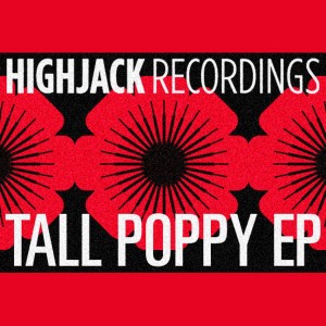 Various - Tall Poppy EP [Highjack Recordings]