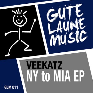 Veekatz - NY To MIA EP [Gute Laune Music]