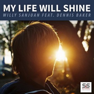 Willy Sanjuan feat. Dennis Baker - My Life Will Shine [S&S Records]