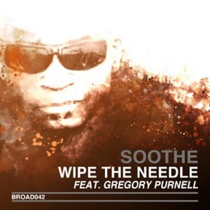 Wipe the Needle - Soothe (feat. Gregory Purnell) [Broadcite Productions]