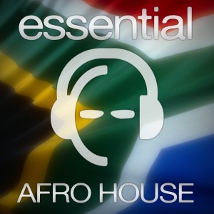 Afro House Essentials