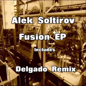 Alek Soltirov - Fusion EP [Cinetique Recordings]