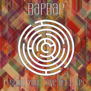 Bap Bap - Show Your Love Off [Maze]