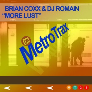 Brian Coxx & Dj Romain - 'More Lust' [Metro Trax]