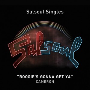 Cameron - Boogie's Gonna Get Ya [Salsoul Records]