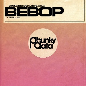 Charles Feelgood & Felipe Avelar - Bebop [Phunky Data]