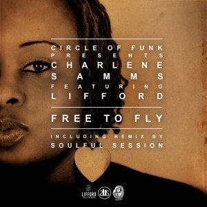 Circle Of Funk pres Charlene Samms feat. Lifford - Free to Fly [Slapped Up Soul]