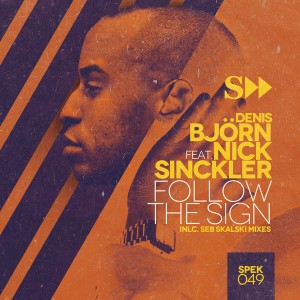 Denis Bjorn feat.. Nick Sinckler - Follow The Sign [SpekuLLa Records]