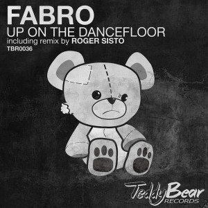 Fabro - Up On the Dancefloor [TeddyBear]