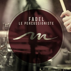 Fadel - Le Percussioniste [Mile End Records]