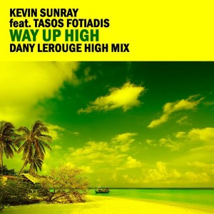 Kevin Sunray - Way Up High (Dany Lerouge High Mix) [Dbeatzion Records]