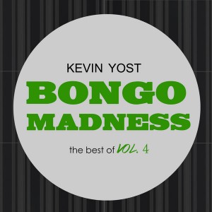 Kevin Yost - Bongo Madness (The Best Of Vol.4) [i! Records Classics]