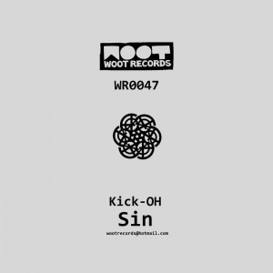 Kick-Oh - Sin [Woot Records]