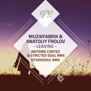 Muzikfabrik & Anatoliy Frolov - Leaving [Muzicasa Recordings]