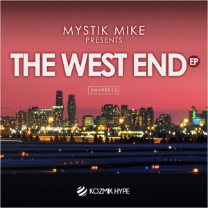 Mystik Mike - The West End EP [Kozmik Hype Recordings]