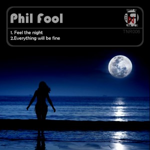 Phil Fool - Feel The Night [Technow]