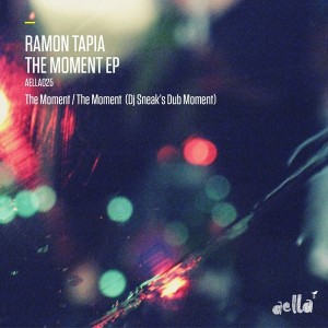 Ramon Tapia - The Moment EP [Aella]