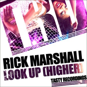 Rick Marshall - Look Up (Higher) [Tasty Recordings Digital]