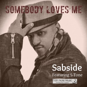 Sabside - Somebody Loves Me [16th Note Music]