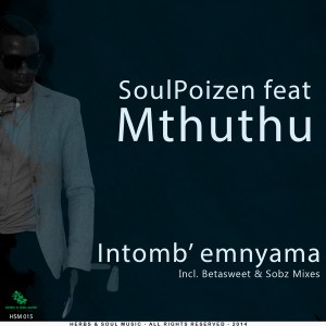 SoulPoizen Feat. Mthuthu - Intomb' emnyama [Herbs & Soul Music]