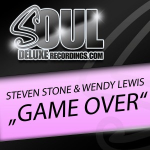 Steven Stone & Wendy Lewis - Game Over [Soul Deluxe]