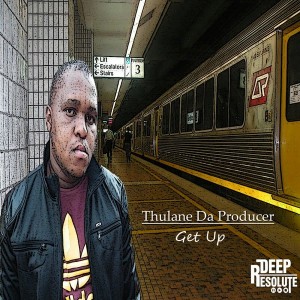 Thulane Da Producer - Get Up [Deep Resolute]