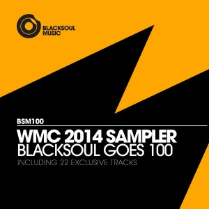 Various Artists - Blacksoul Goes 100 - WMC 2014 [Blacksoul]