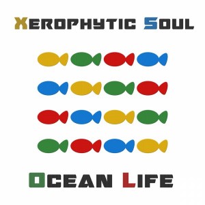 Xerophytic Soul - Ocean Life [FOMP]