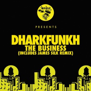 dharkfunkh - The Business (Incl James Silk Remix) [Nurvous Records]