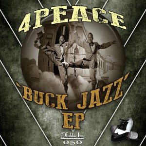 4Peace - Buck Jazz EP [Cabbie Hat Recordings]