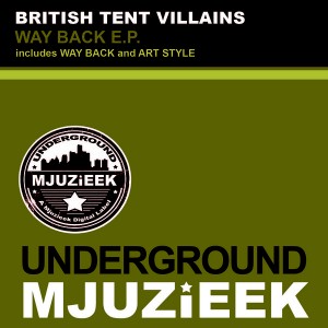 British Tent Villains - Way Back EP [Underground Mjuzieek Digital]