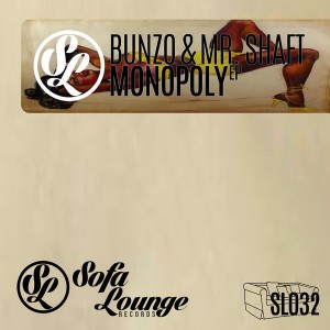 Bunzo & Mr. Shaft - Monopoly EP [Sofa Lounge Records]