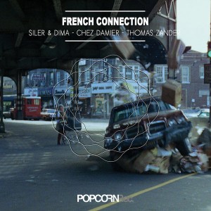 Chez Damier, Siler & Dima, Thomas Zander - French Connection [Popcorn Records]